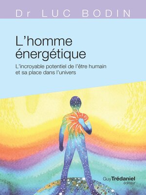 cover image of L'homme énergétique--L'incroyable potentiel de l'être humain